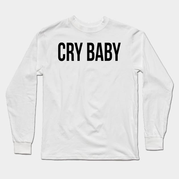 Cry Baby Long Sleeve T-Shirt by TheArtism